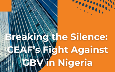 Breaking the Silence: CEAF’s Fight Against GBV in Nigeria.