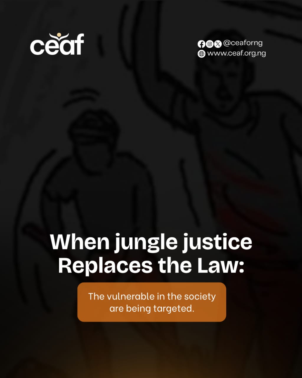 When jungle justice Replaces the Law: The vulnerable in the society are being targeted.